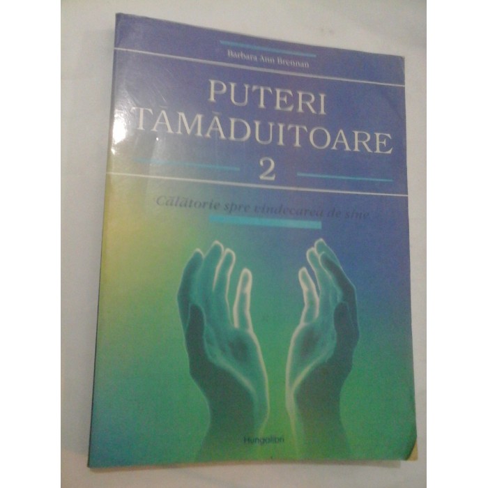 PUTERI TAMADUITOARE 2 - Barbara Ann Brennan